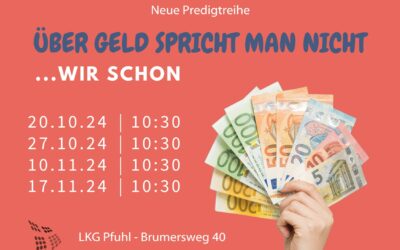 Predigtreihe zum Thema Geld | ab 20.10.2024